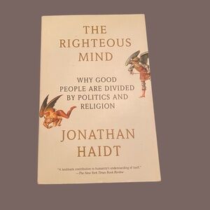 The Righteous Mind by Jonathan Haidt